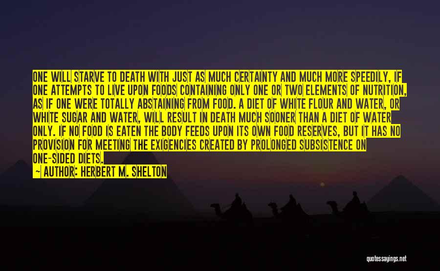 Subsistence Quotes By Herbert M. Shelton