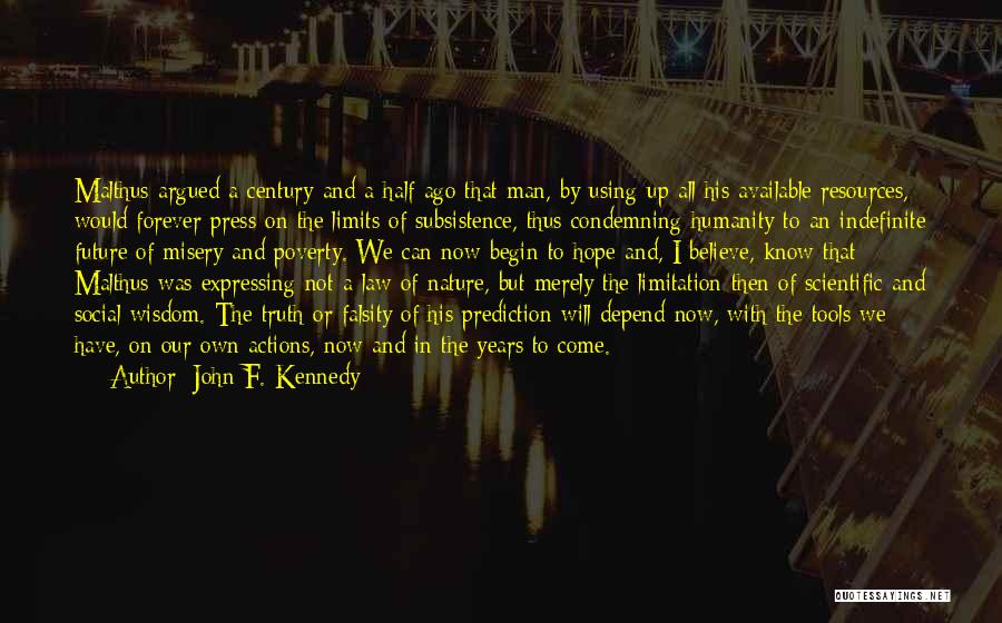 Subsistence Quotes By John F. Kennedy