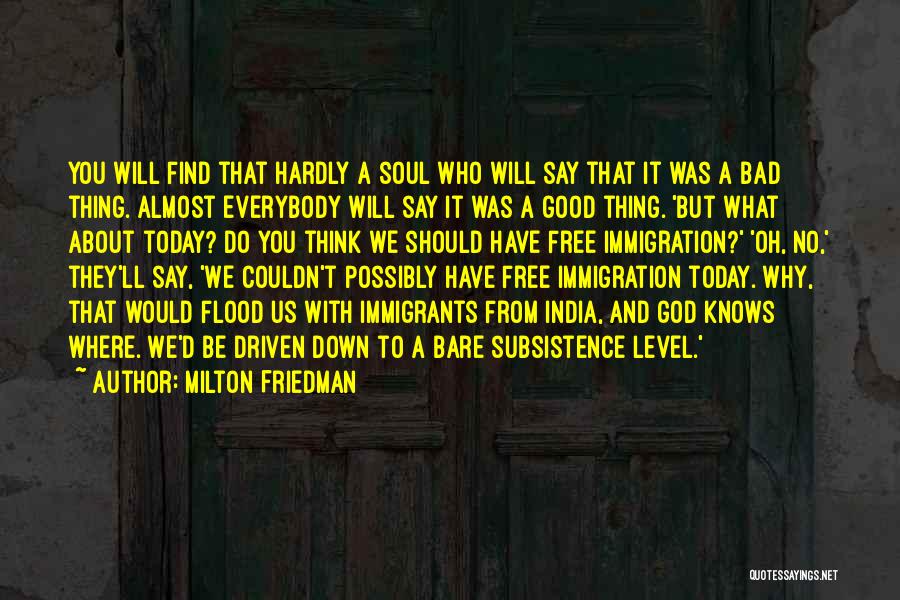 Subsistence Quotes By Milton Friedman