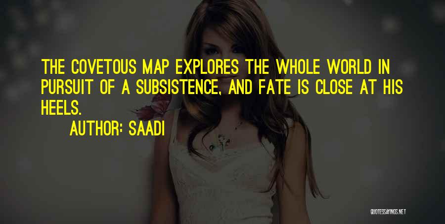 Subsistence Quotes By Saadi