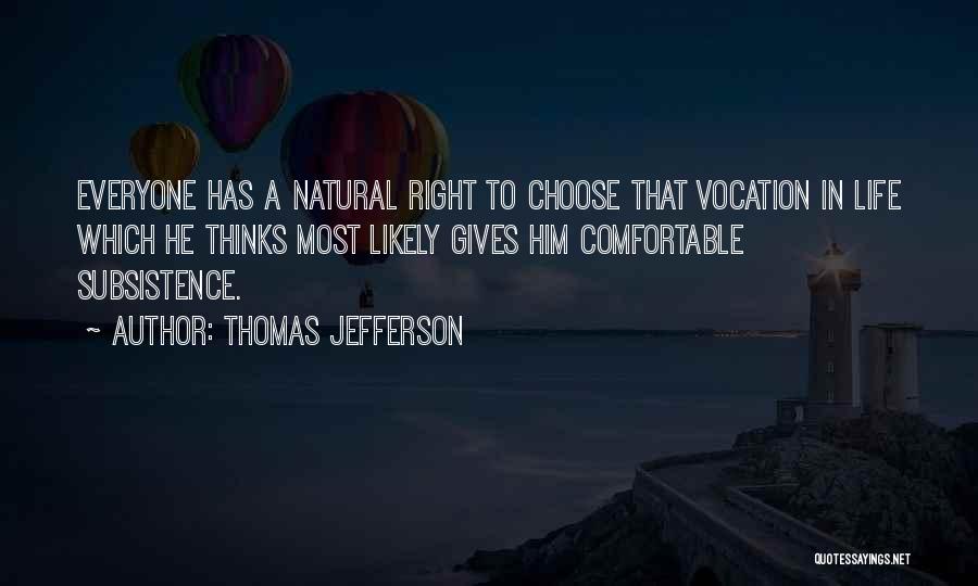 Subsistence Quotes By Thomas Jefferson
