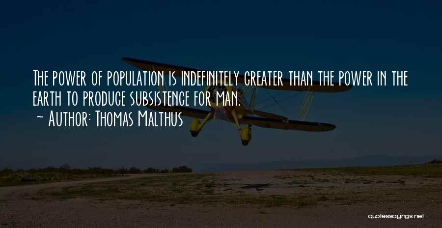 Subsistence Quotes By Thomas Malthus