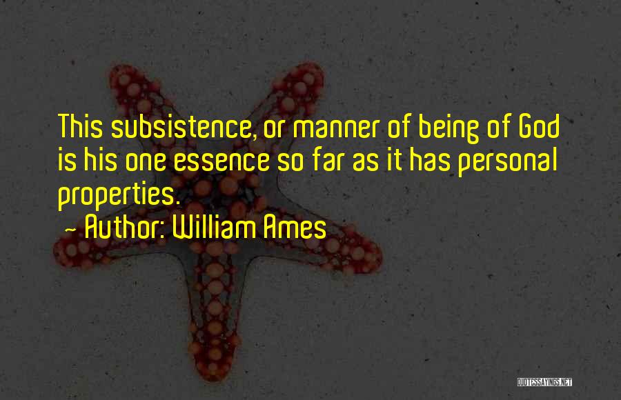 Subsistence Quotes By William Ames