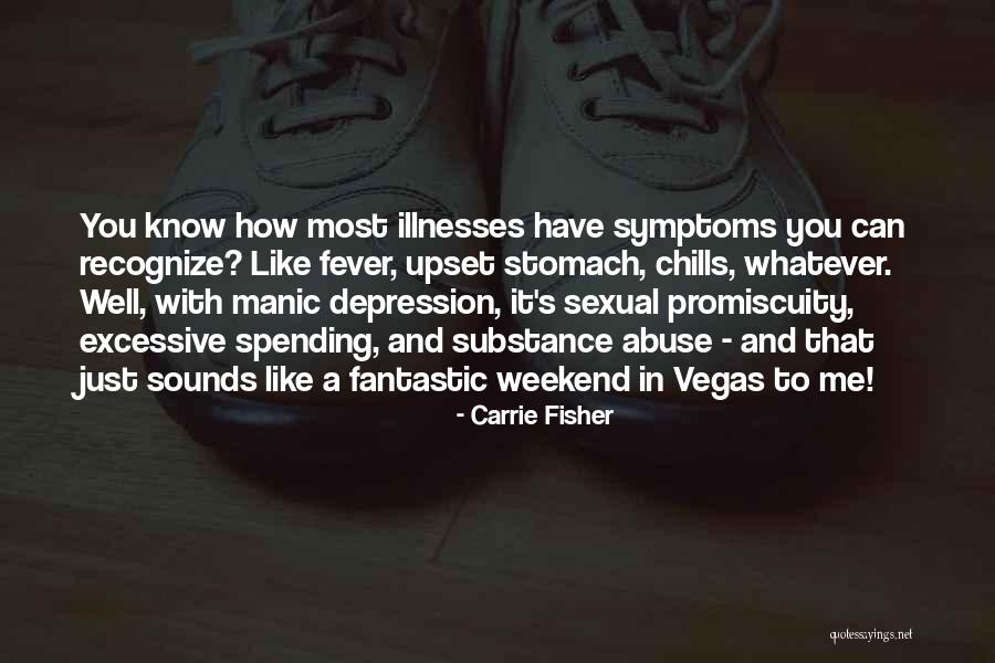 Substance Abuse Quotes By Carrie Fisher