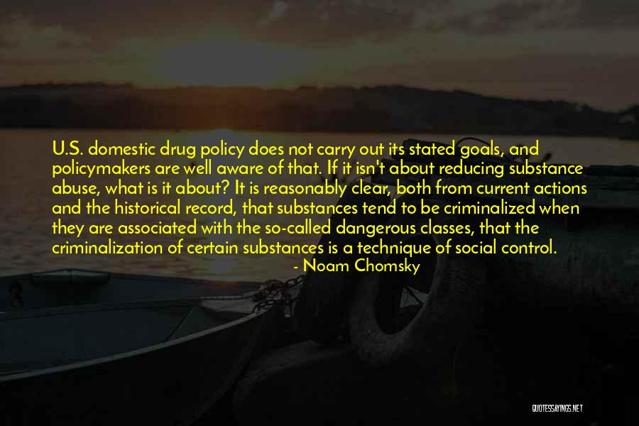 Substance Abuse Quotes By Noam Chomsky