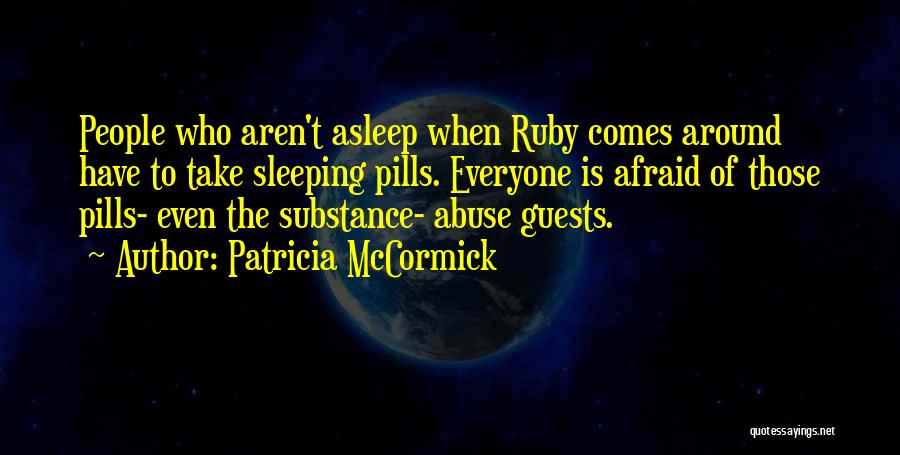 Substance Abuse Quotes By Patricia McCormick