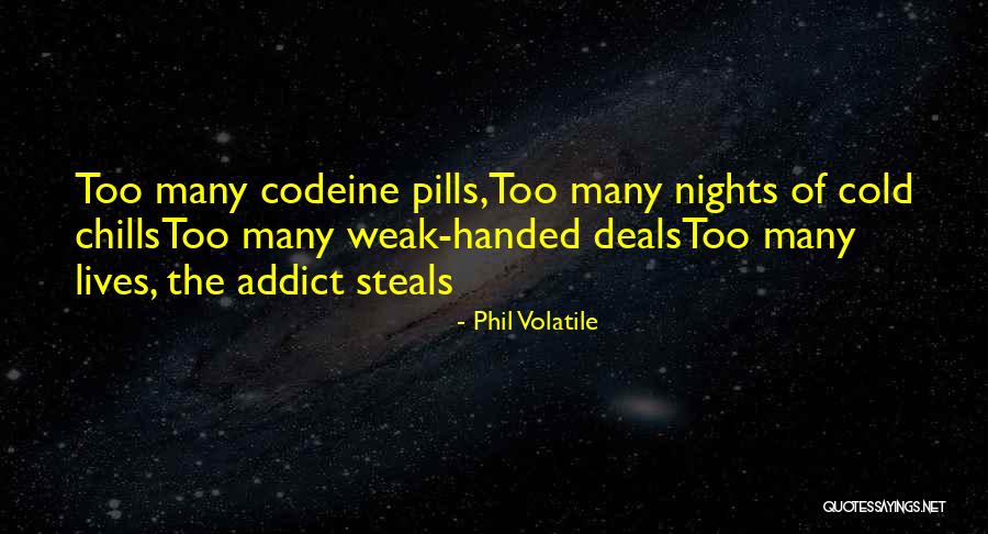 Substance Abuse Quotes By Phil Volatile