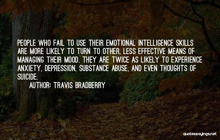 Substance Abuse Quotes By Travis Bradberry