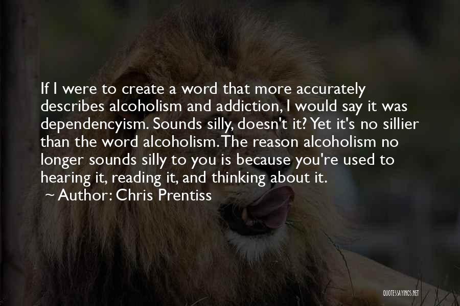 Substance Abuse Treatment Quotes By Chris Prentiss