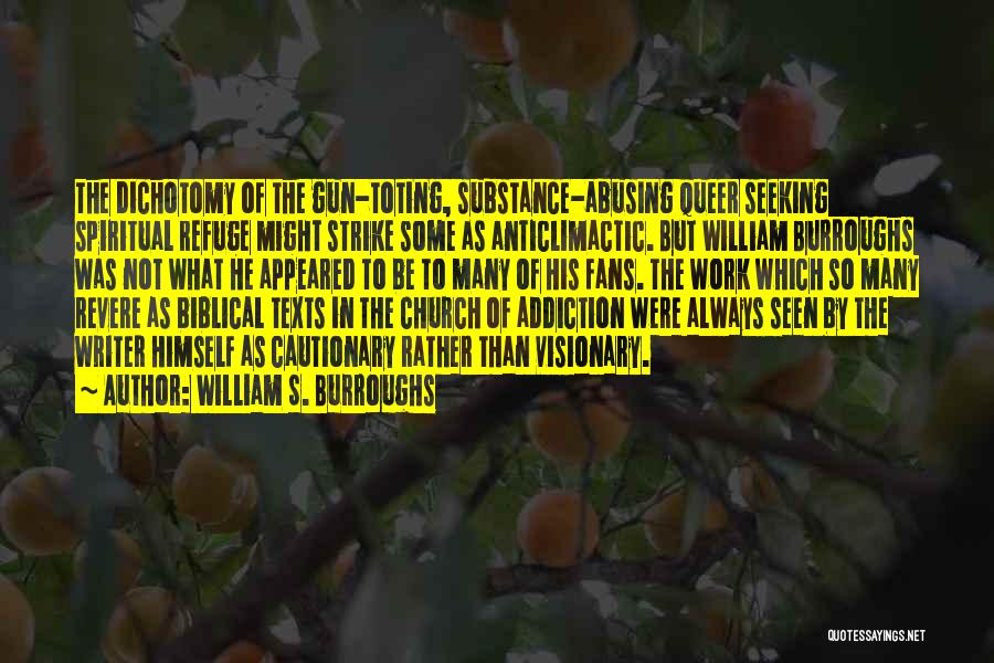 Substance Addiction Quotes By William S. Burroughs