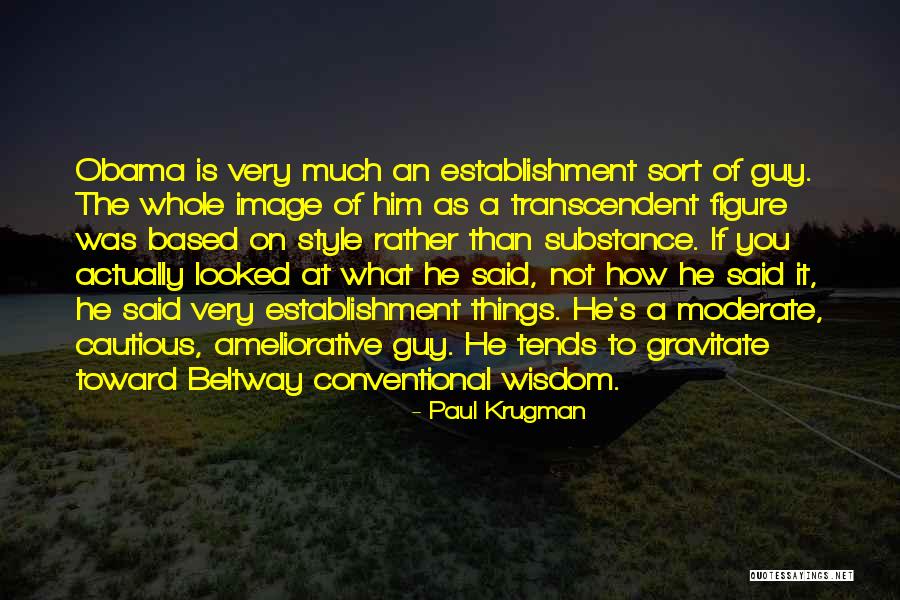 Substance Over Style Quotes By Paul Krugman Substance Over Style Quotes By Paul Krugman