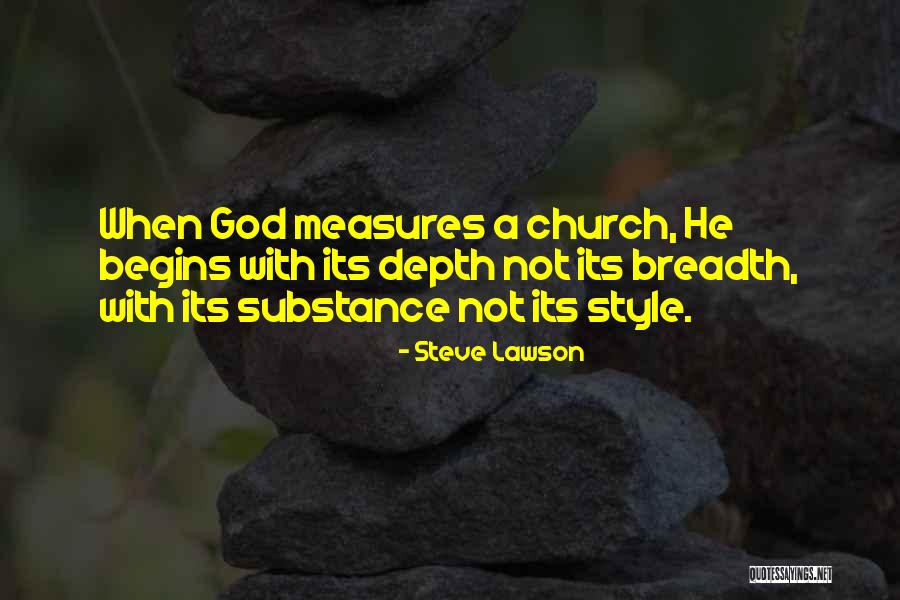 Substance Over Style Quotes By Steve Lawson Substance Over Style Quotes By Steve Lawson