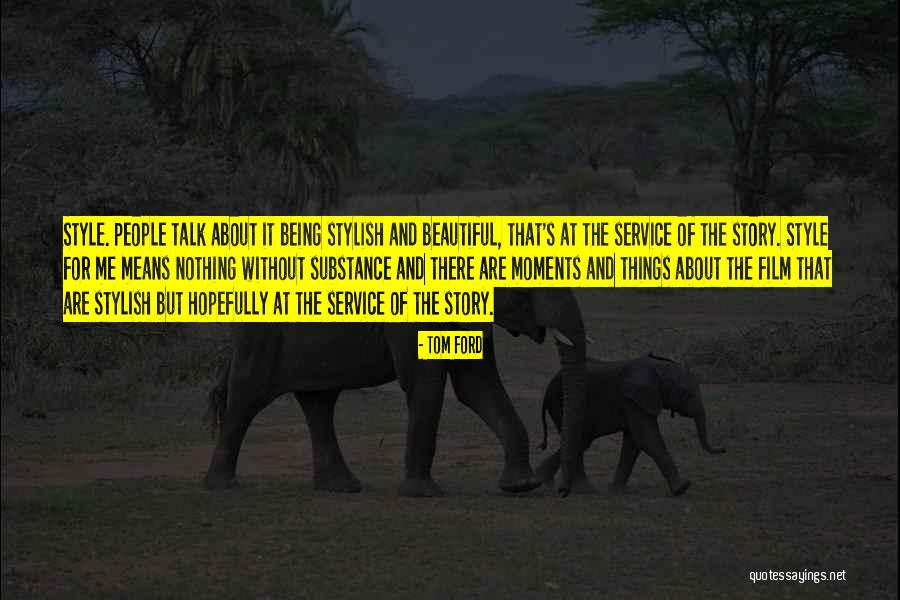 Substance Over Style Quotes By Tom Ford Substance Over Style Quotes By Tom Ford
