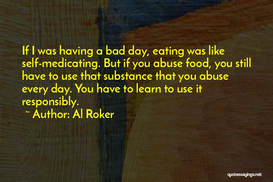 Substance Use And Abuse Quotes By Al Roker