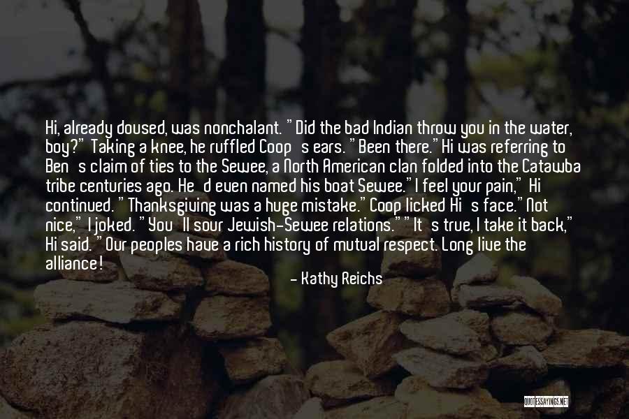 Substansi Hak Quotes By Kathy Reichs Substansi Hak Quotes By Kathy Reichs