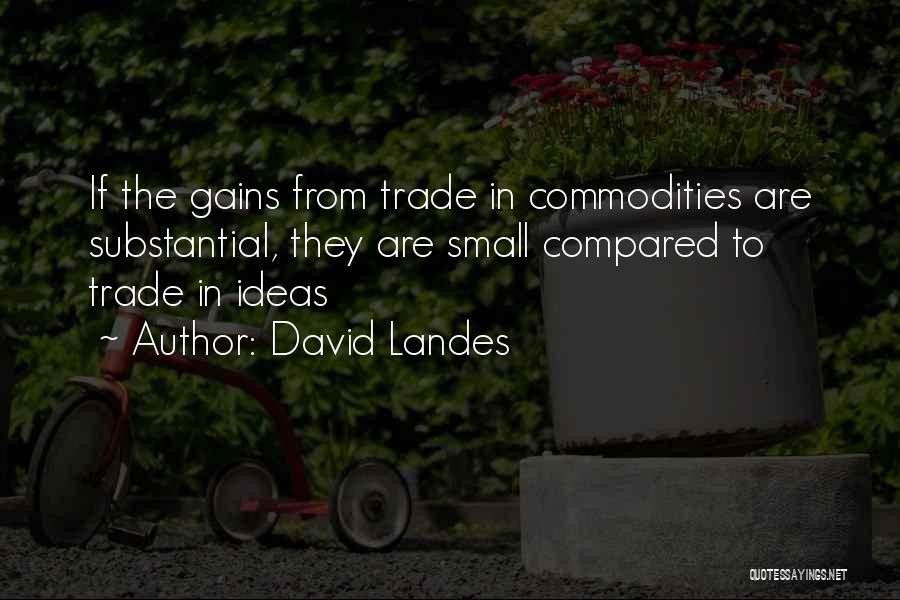 Substantial Quotes By David Landes