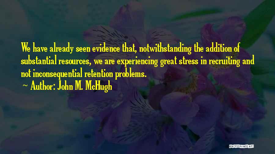 Substantial Quotes By John M. McHugh