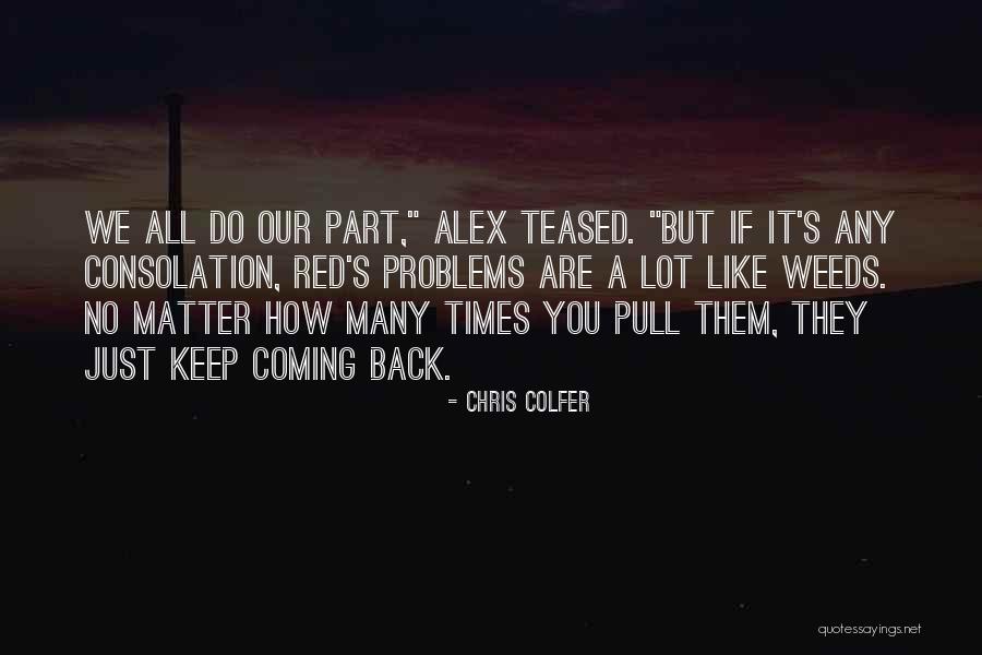 Substantially Similar Quotes By Chris Colfer Substantially Similar Quotes By Chris Colfer