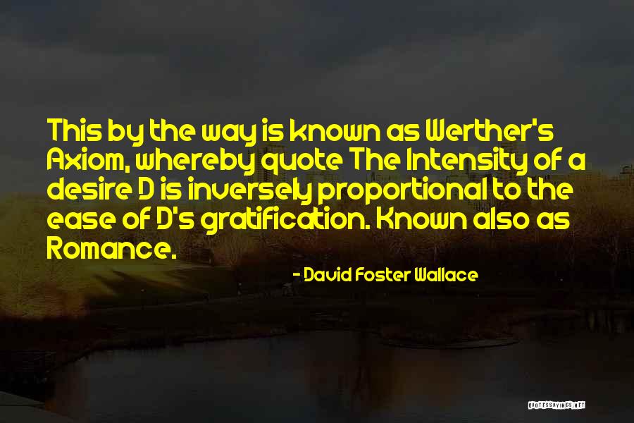 Substantially Similar Quotes By David Foster Wallace Substantially Similar Quotes By David Foster Wallace