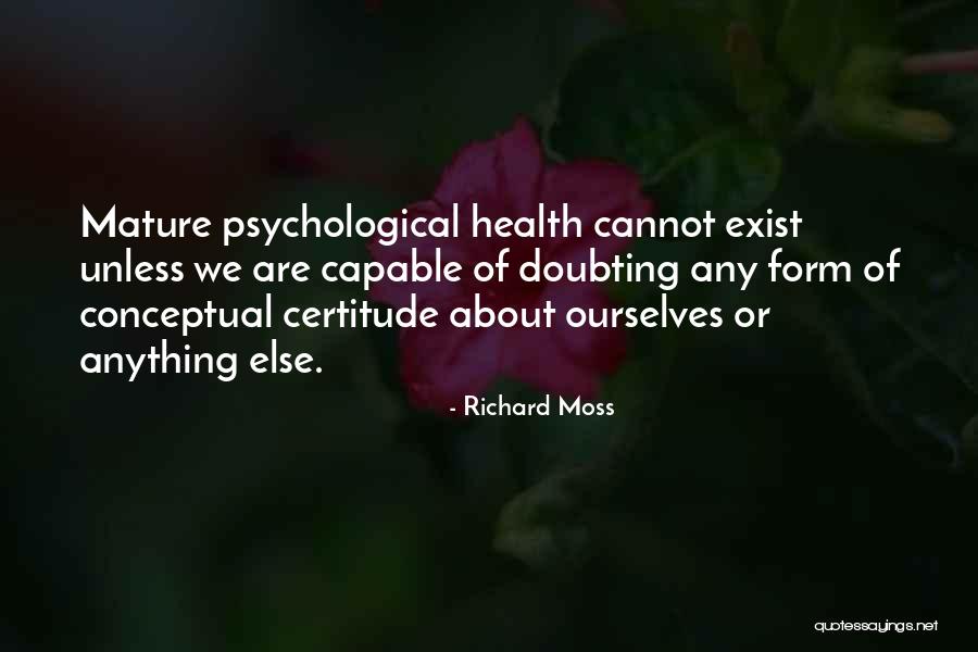 Substantially Similar Quotes By Richard Moss Substantially Similar Quotes By Richard Moss