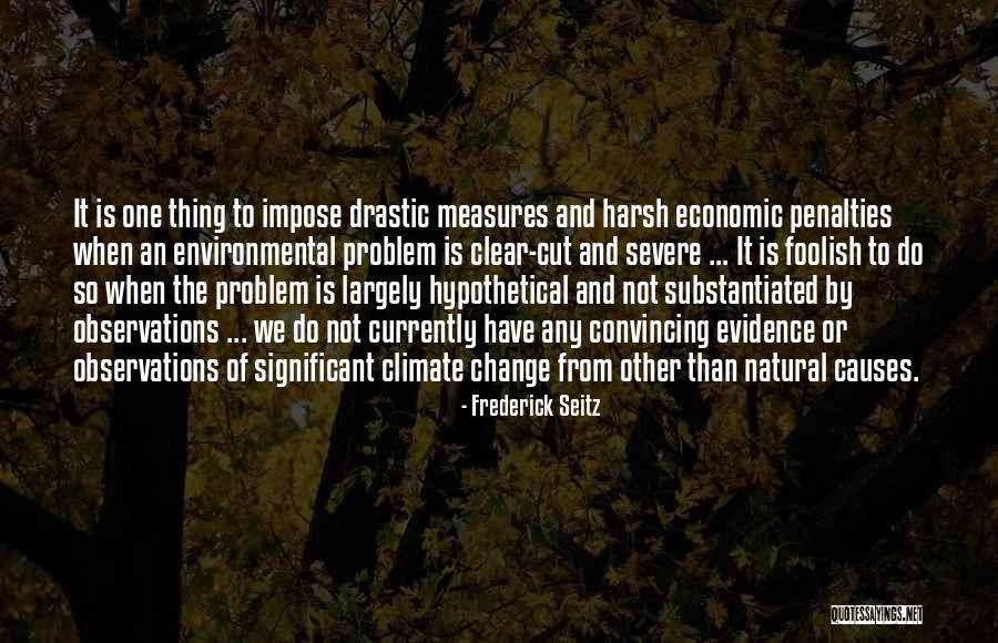 Substantiated Quotes By Frederick Seitz Substantiated Quotes By Frederick Seitz