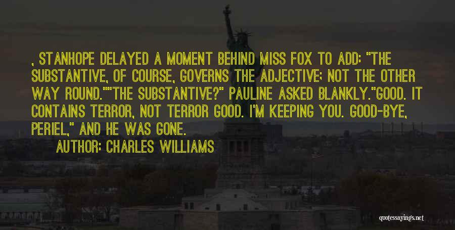 Substantive Quotes By Charles Williams