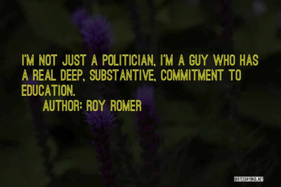 Substantive Quotes By Roy Romer