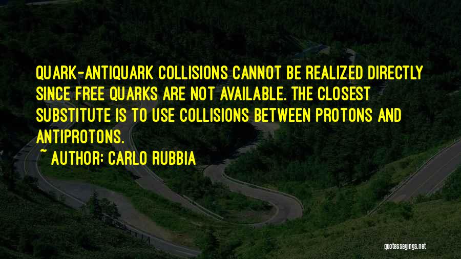 Substitute Quotes By Carlo Rubbia