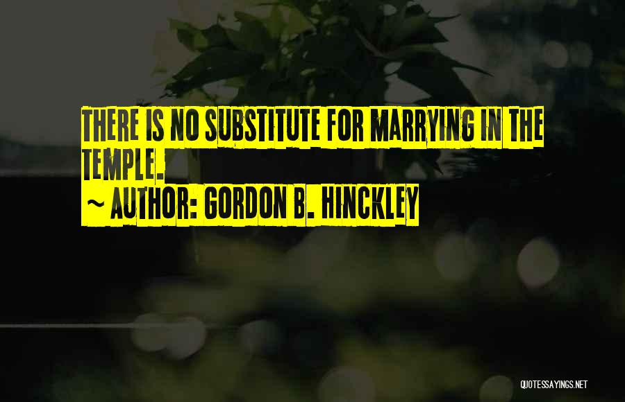 Substitute Quotes By Gordon B. Hinckley