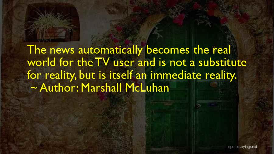 Substitute Quotes By Marshall McLuhan