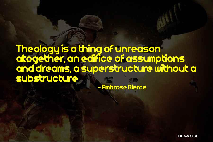Substructure And Superstructure Quotes By Ambrose Bierce Substructure And Superstructure Quotes By Ambrose Bierce