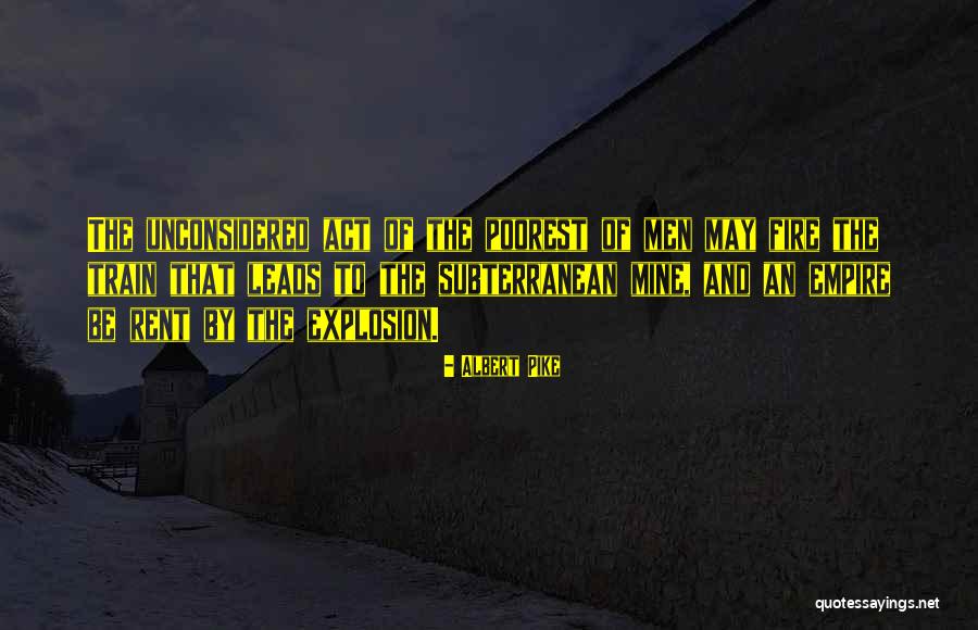 Subterranean Fire Quotes By Albert Pike Subterranean Fire Quotes By Albert Pike