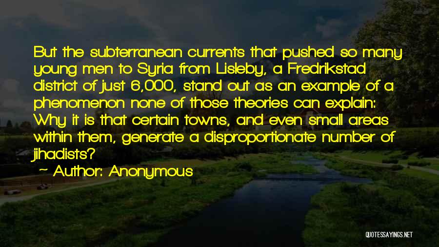 Subterranean Quotes By Anonymous