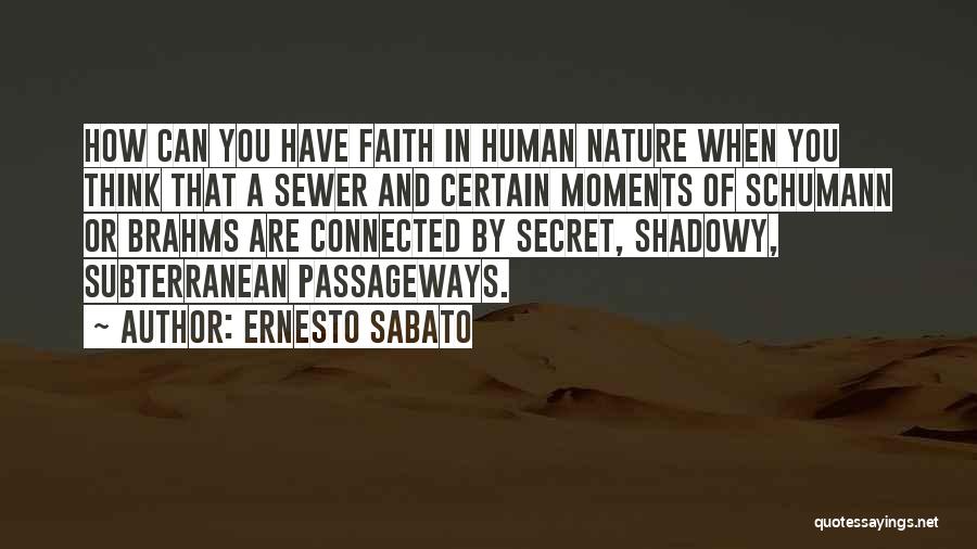 Subterranean Quotes By Ernesto Sabato