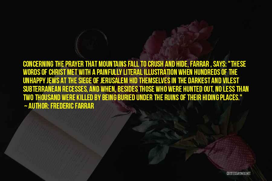 Subterranean Quotes By Frederic Farrar