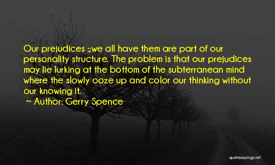 Subterranean Quotes By Gerry Spence