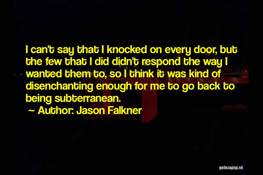 Subterranean Quotes By Jason Falkner