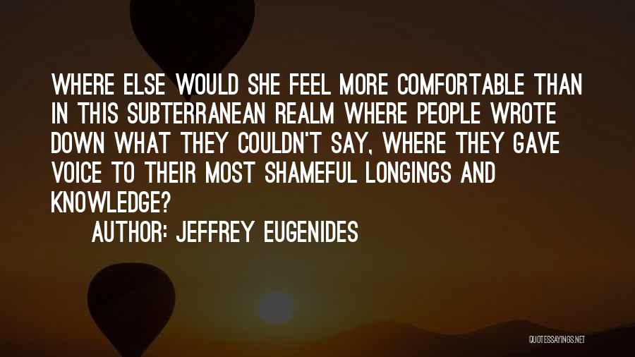 Subterranean Quotes By Jeffrey Eugenides