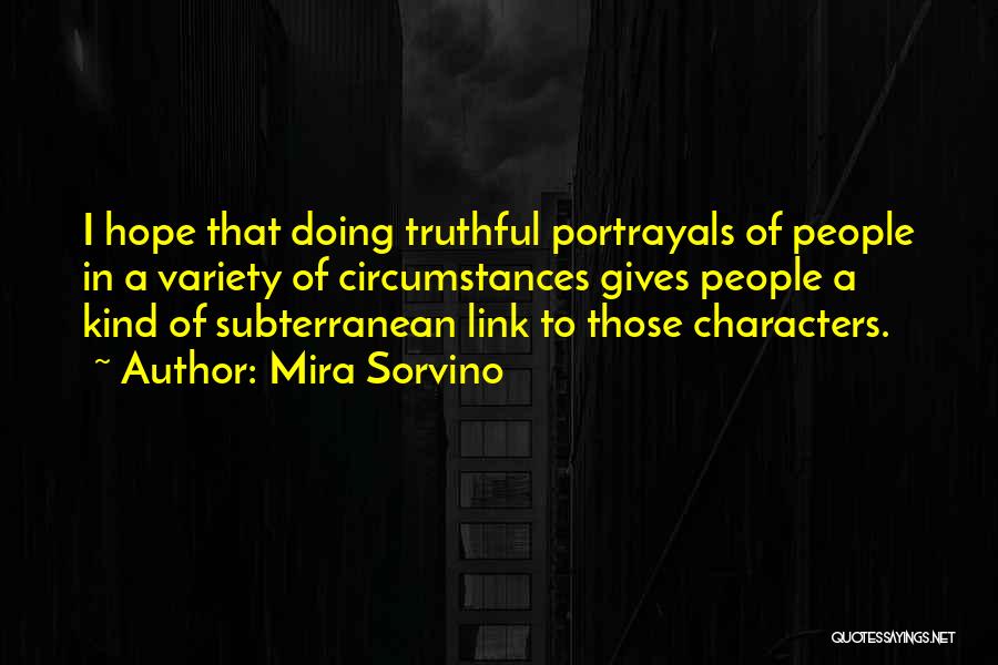 Subterranean Quotes By Mira Sorvino