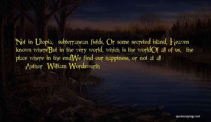 Subterranean Quotes By William Wordsworth