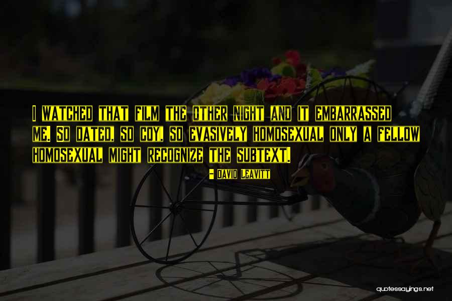 Subtext In Film Quotes By David Leavitt Subtext In Film Quotes By David Leavitt