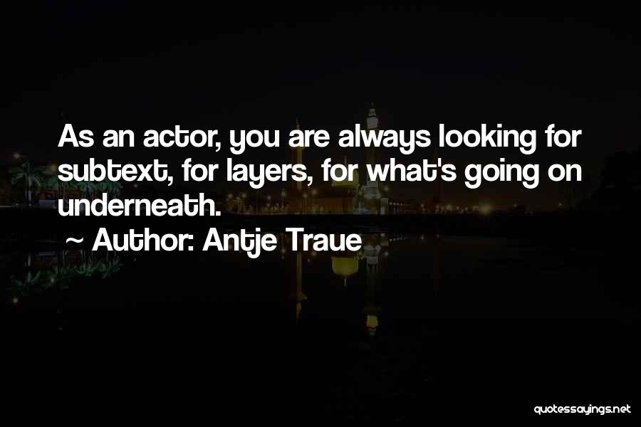 Subtext Quotes By Antje Traue