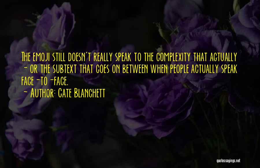 Subtext Quotes By Cate Blanchett