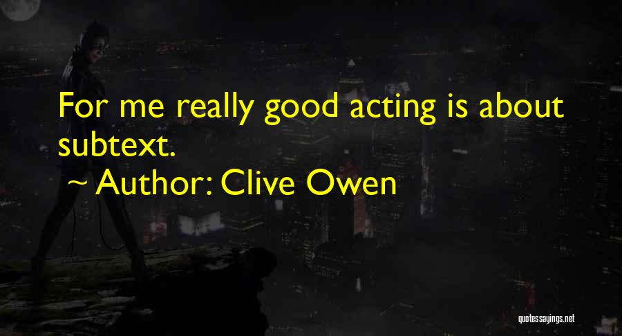 Subtext Quotes By Clive Owen