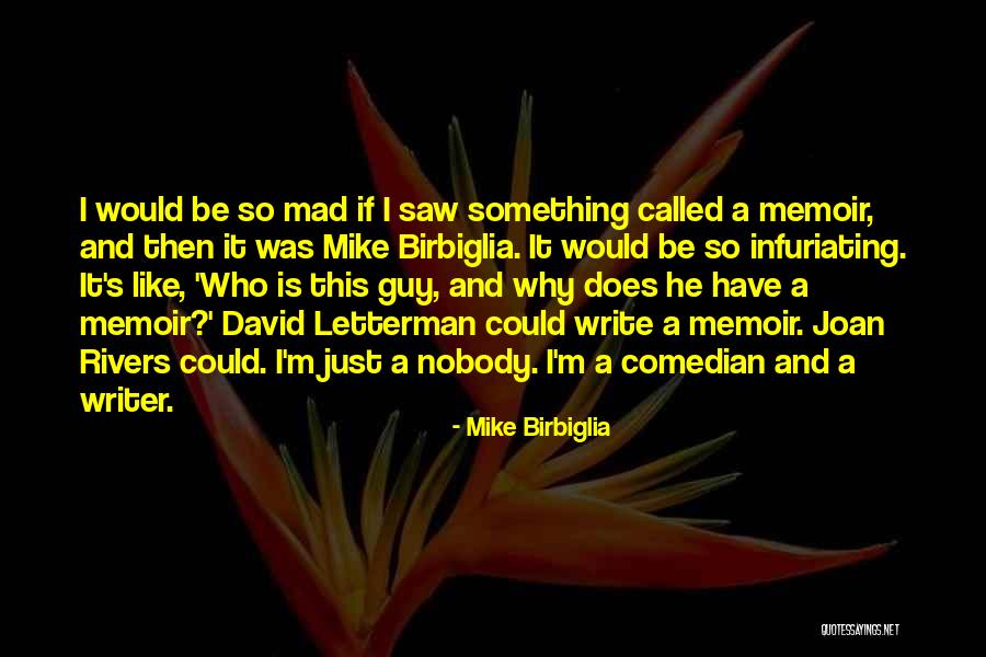 Subtilize Videos Quotes By Mike Birbiglia Subtilize Videos Quotes By Mike Birbiglia