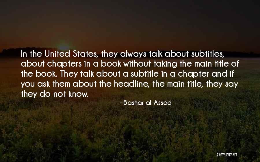 Subtitle Quotes By Bashar Al-Assad Subtitle Quotes By Bashar Al-Assad