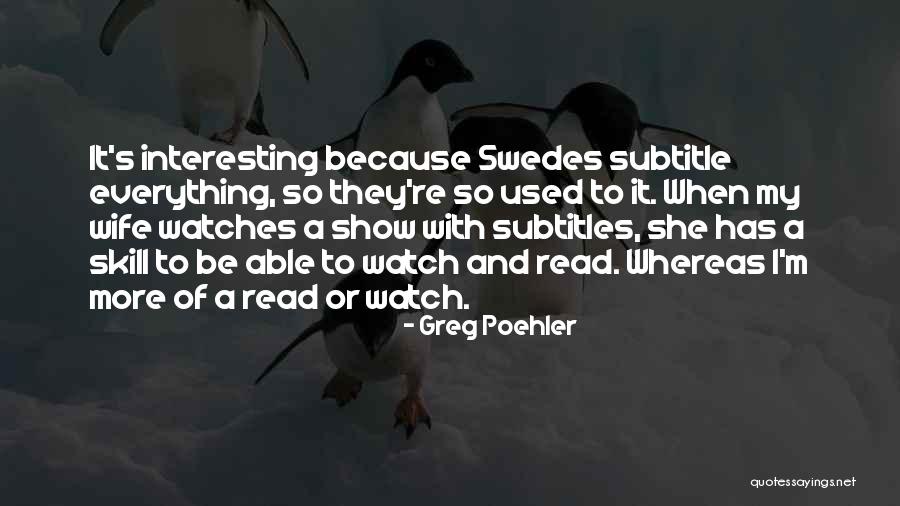 Subtitle Quotes By Greg Poehler Subtitle Quotes By Greg Poehler