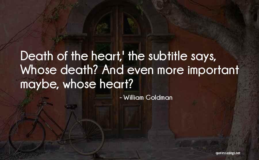Subtitle Quotes By William Goldman Subtitle Quotes By William Goldman