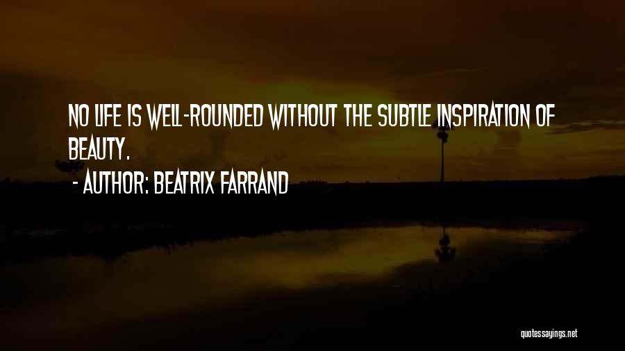 Subtle Beauty Quotes By Beatrix Farrand