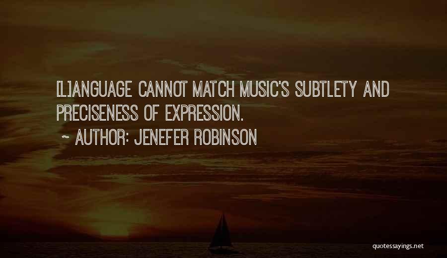 Subtlety Quotes By Jenefer Robinson